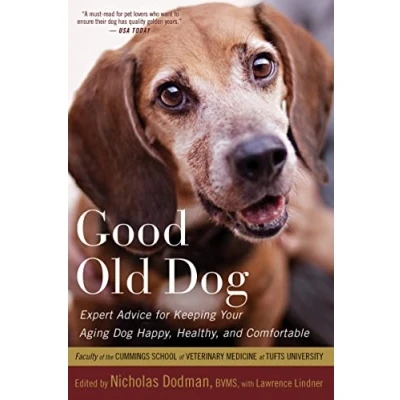 Abbildung von Good Old Dog: Expert Advice for Keeping Your Aging Dog Happy, Healthy, and Comfortable
