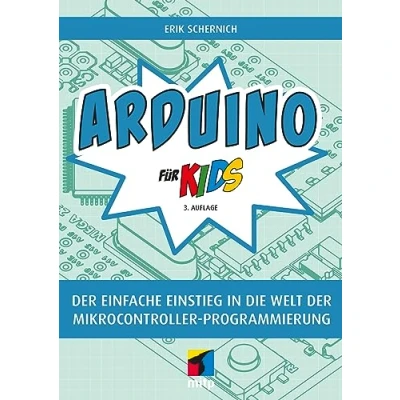 Abbildung von Arduino für Kids: der einfache Einstieg in die Welt Mikrocontroller Programmierung (mitp Kids)