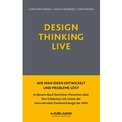 Abbildung von Design Thinking Live: Wie man Ideen entwickelt und Probleme löst