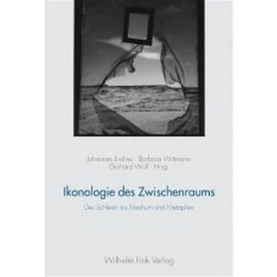 Abbildung von Ikonologie des Zwischenraums: Der Schleier als Medium und Metapher (Bild Text)