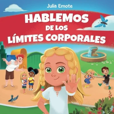 Abbildung von Hablemos de los límites corporales: Libro seguridad corporal infantil que abarca el consentimiento, espacio personal, partes privadas y amistad, ayudando a niños identificar sus emociones
