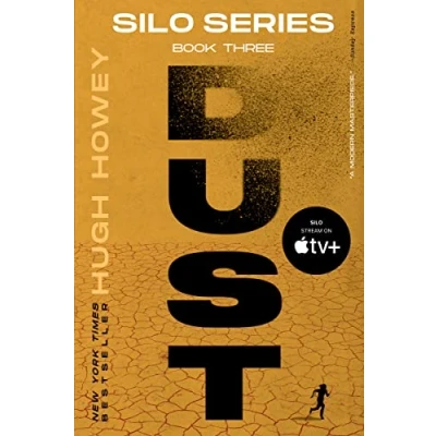 Abbildung von Dust (Silo Trilogy): Book Three of the Silo Series (Silo, 3)