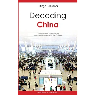 Abbildung von Decoding China: Cross cultural strategies for successful business with the Chinese