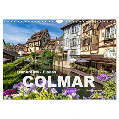 Abbildung von Frankreich Elsass Colmar (Wandkalender 2025 DIN A4 quer), CALVENDO Monatskalender