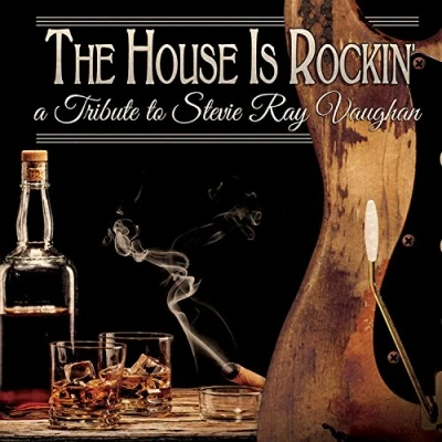 Abbildung von The House Is Rockin&#039; A Tribute To Stevie Ray