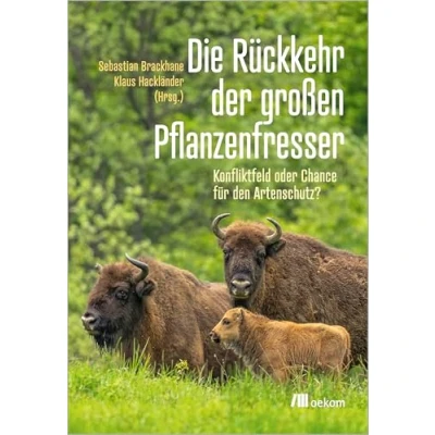 Abbildung von Die Rückkehr der großen Pflanzenfresser: Konfliktfeld oder Chance für den Artenschutz?