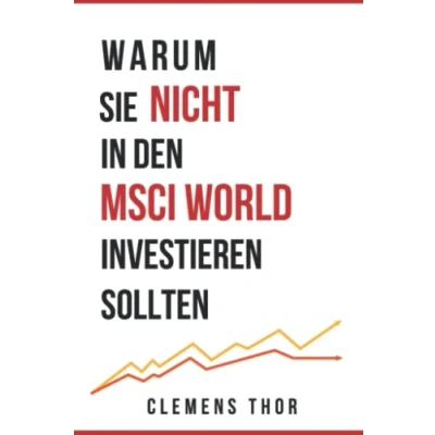 Abbildung von Warum Sie NICHT in den MSCI World investieren sollten