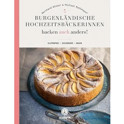 Abbildung von Burgenländische Hochzeitsbäckerinnen backen auch anders: Glutenfrei zuckerarm vegan