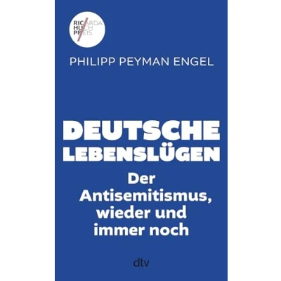 Abbildung von Deutsche Lebenslügen: Der Antisemitismus, wieder und immer noch