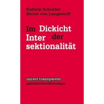 Abbildung von Im Dickicht der Intersektionalität (unrast transparent geschlechterdschungel)