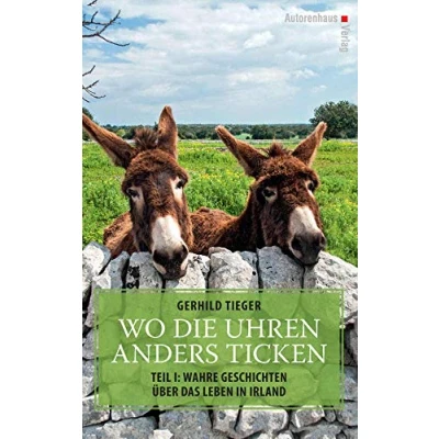 Abbildung von Wo die Uhren anders ticken: Teil I: Wahre Geschichten über das Leben in Irland