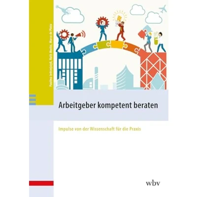 Abbildung von Arbeitgeber kompetent beraten: Impulse von der Wissenschaft für die Praxis