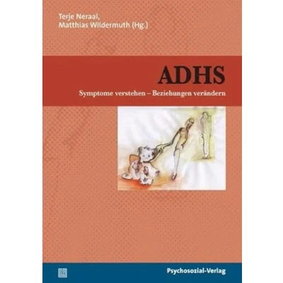 Abbildung von ADHS: Symptome verstehen Beziehungen verändern (psychosozial)