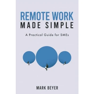 Abbildung von Remote Work Made Simple: A Practical Guide for SMEs