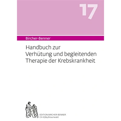 Abbildung von Bircher Benner 17 Handbuch zur Verhütung und begleitenden Therapie der Krebskrankheit: Krebskrankheit
