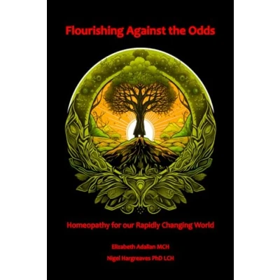 Abbildung von Flourishing Against the Odds:: Homeopathy for our Rapidly Changing World