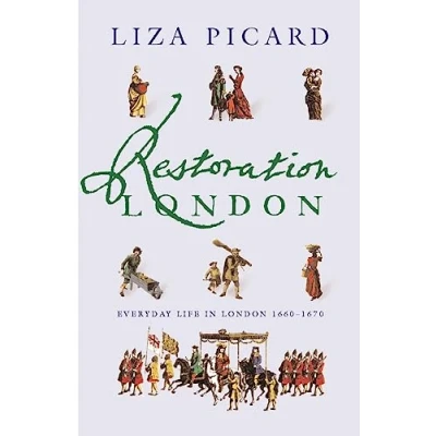 Abbildung von Restoration London: Everyday Life in the 1660s (Life of London)