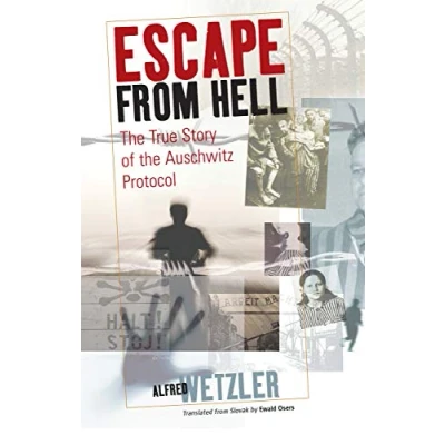 Abbildung von Escape From Hell: the True Story of Auschwitz Protocol