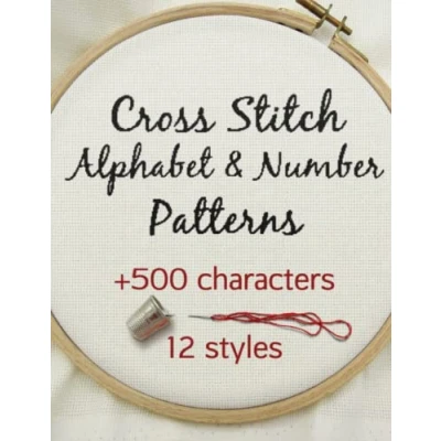 Abbildung von Cross Stitch Alphabet &amp; Number Patterns: Counted Letters and Numbers Simple Patterns in 12 Font Styles to Make your Own Quotes