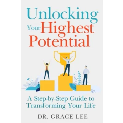 Abbildung von Unlocking Your Highest Potential: A Step by Guide to Transforming Life