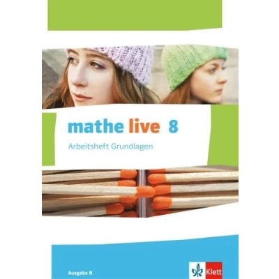 Abbildung von mathe live 8. Ausgabe N: Arbeitsheft Grundlagen mit Lösungsheft Klasse 8 (mathe live. N ab 2014)