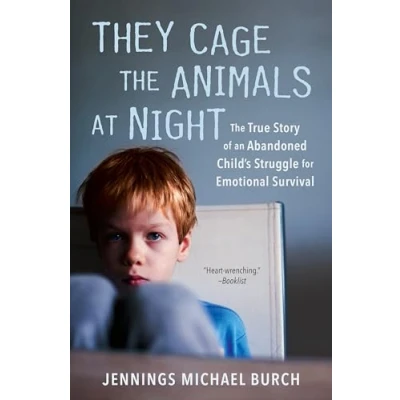 Abbildung von They Cage The Animals at Night: True Story of an Abandoned Child&#039;s Struggle for Emotional Survival
