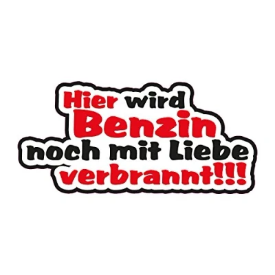 Abbildung von 1 x Aufkleber Hier wird Benzin noch mit Liebe verbrannt Sticker Autoaufkleber