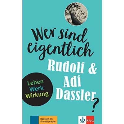 Abbildung von Wer sind eigentlich Rudolf &amp; Adi Dassler?: Leben Werk Wirkung. Lektüre mit Lösungen (Wer ist ...?)