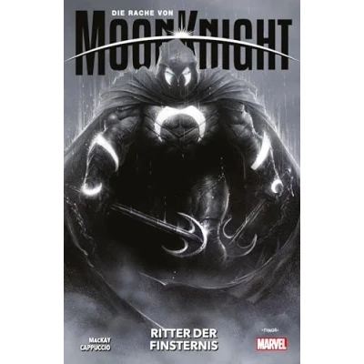 Abbildung von Die Rache von Moon Knight: Bd. 1: Ritter der Finsternis