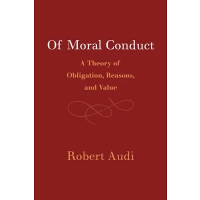 Abbildung von of Moral Conduct: A Theory Obligation, Reasons, and Value