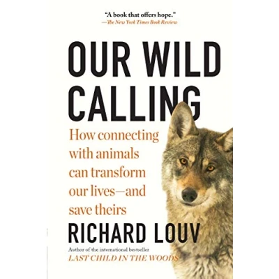 Abbildung von Our Wild Calling: How Connecting with Animals Can Transform Lives―and Save Theirs