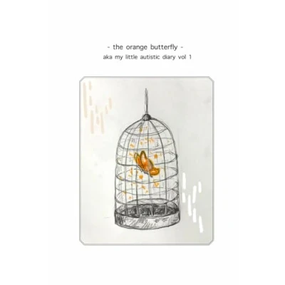 Abbildung von the orange butterfly: aka my little autistic diary vol 1 (my diaries, Band 1)