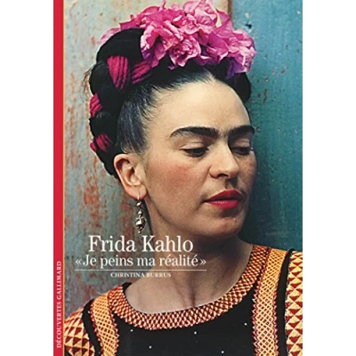Abbildung von Decouverte Gallimard: Frida Kahlo Je peins ma realite