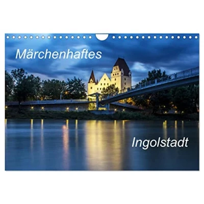 Abbildung von Märchenhaftes Ingolstadt (Wandkalender 2025 DIN A4 quer), CALVENDO Monatskalender