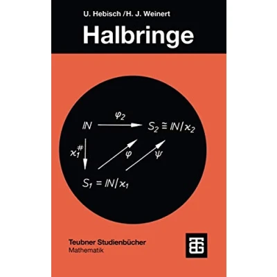 Abbildung von Halbringe (German Edition): Algebraische Theorie und Anwendungen in der Informatik (Teubner Studienbücher Mathematik)