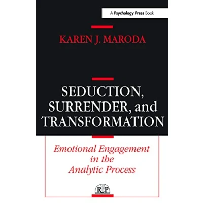 Abbildung von Seduction, Surrender, and Transformation: Emotional Engagement in the Analytic Process (Relational Perspectives Book Series, 13, Band 13)
