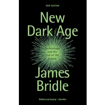 Abbildung von New Dark Age: Technology and the End of Future