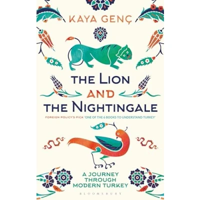 Abbildung von the Lion and Nightingale: A Journey Through Modern Turkey