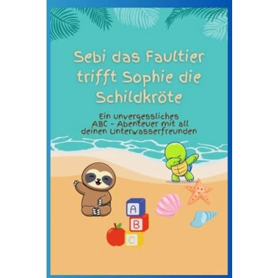 Abbildung von Sebi das Faultier trifft Sophie die Schildkröte: Ein unvergessliches ABC Abenteuer mit all deinen Unterwasserfreunden (Sebi’s Dschungelabenteuer)