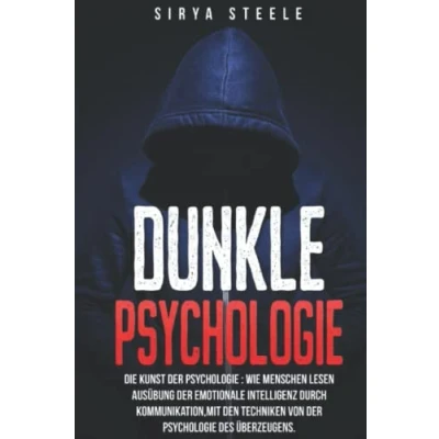 Abbildung von Dunkle psychologie: Die kunst der Wie Menschen lesen ausübung emotionale Intelligenz durch Kommunikation,mit den Techniken von psychologie des überzeugens.