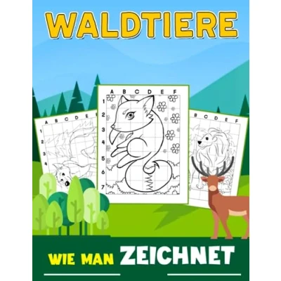 Abbildung von Wie man Waldtiere zeichnet: Arten von Tierzeichnungen Schritt Für mit 30 Illustrationsseiten Kinder, Kinder oder Fans Als ... besondere Tage zur Stressbewältigung