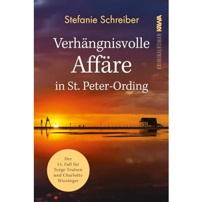 Abbildung von Verhängnisvolle Affäre in St. Peter Ording: Der 14. Fall für Torge Trulsen und Charlotte Wiesinger (Torge Kriminalroman)