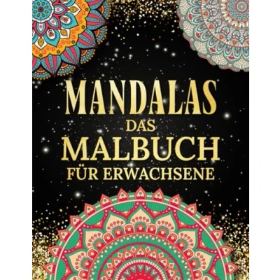 Abbildung von Mandalas, das Malbuch für Erwachsene: Tauchen Sie ein in die Welt der Mandalas und Mantras: Auf 140 Seiten befinden sich verschieden stiele von ... jedes wird einem Mantra begleitet.
