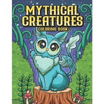 Abbildung von Mythical Creatures Coloring Book: Fantasy Animals and Beast for Adult Kids