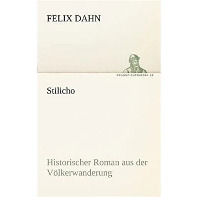 Abbildung von Stilicho: Historischer Roman aus der Völkerwanderung (TREDITION CLASSICS)