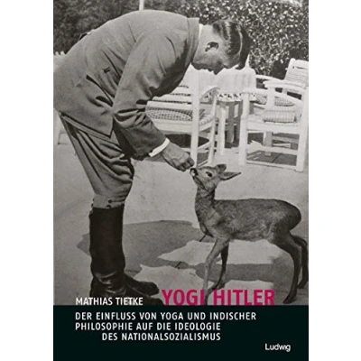 Abbildung von Yogi Hitler Der Einfluss von Yoga und indischer Philosophie auf die Ideologie des Nationalsozialismus