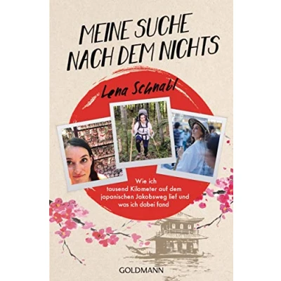 Abbildung von Meine Suche nach dem Nichts: Wie ich tausend Kilometer auf japanischen Jakobsweg lief und was dabei fand