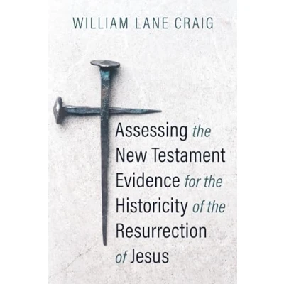 Abbildung von Assessing the New Testament Evidence for Historicity of Resurrection Jesus
