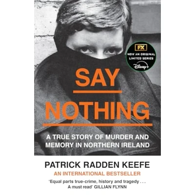 Abbildung von SAY NOTHING: The Internationally Bestselling True Story Of Murder and Memory In Northern Ireland