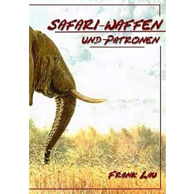 Abbildung von Safari Waffen und Munition: kleiner Leitfaden durch die Welt der Großwildmunition